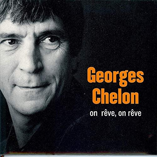 Georges Chelon - On rêve on rêve (2019)