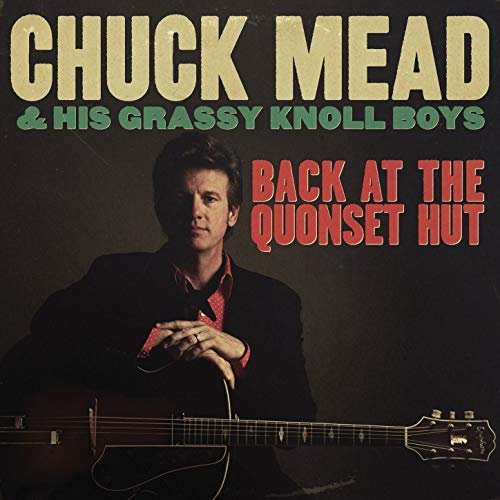Chuck Mead - Back at the Quonset Hut (2012)