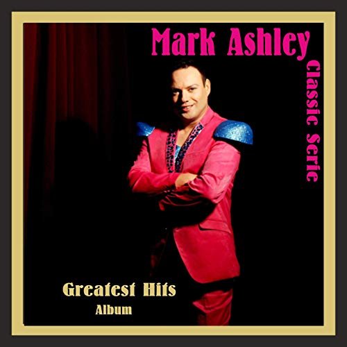 Mark Ashley - Greatest Hits (2007/2018) Hi Res