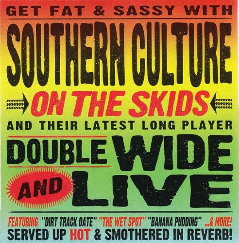 Southern Culture on the Skids - Doublewide and Live (2006)