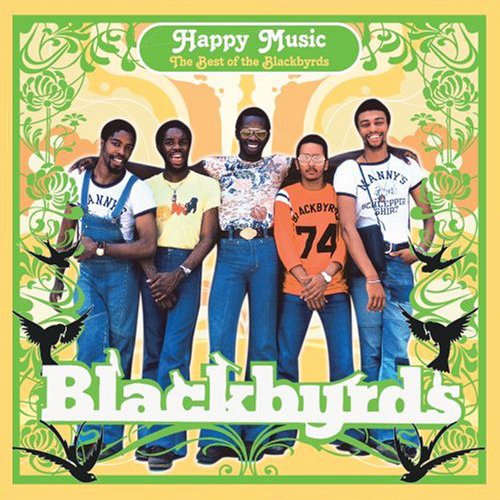 The Blackbyrds - Happy Music: The Best Of The Blackbyrds (2007)