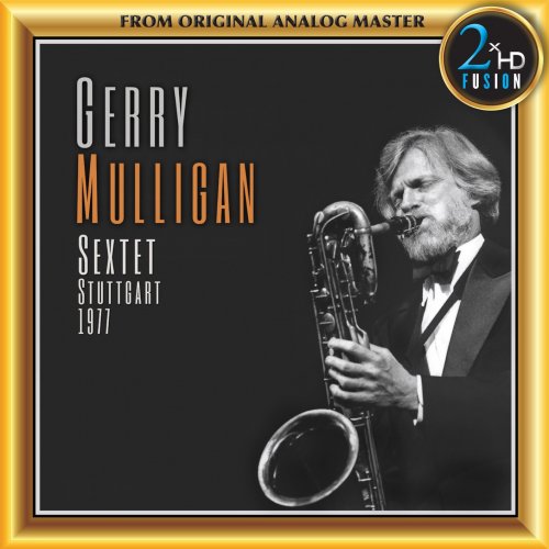 Gerry Mulligan - Gerry Mulligan Sextet - Stuttgart 1977 (Remastered) (2018) [Hi-Res]