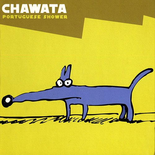 Chawata - Portuguese Shower (2003) CD Rip