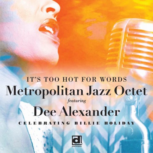 Metropolitan Jazz Octet - It's Too Hot for Words (2019)