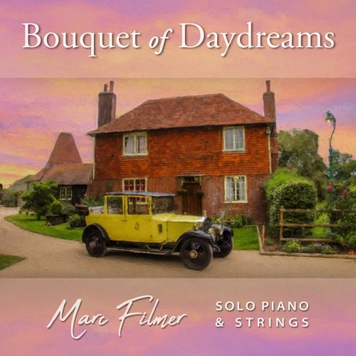 Marc Filmer - Bouquet of Daydreams (2019)