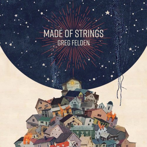 Greg Felden - Made of Strings (2019)