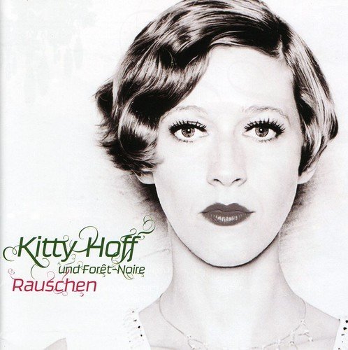 Kitty Hoff und Forêt Noire - Rausche (2005) FLAC