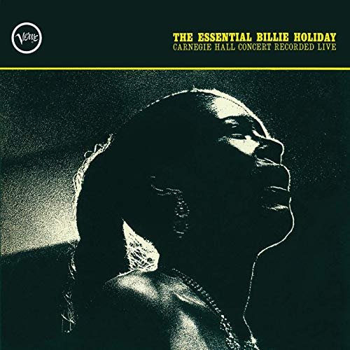 Billie Holiday - The Essential Billie Holiday: Carnegie Hall Concert Recorded Live (1961/2015) Hi Res