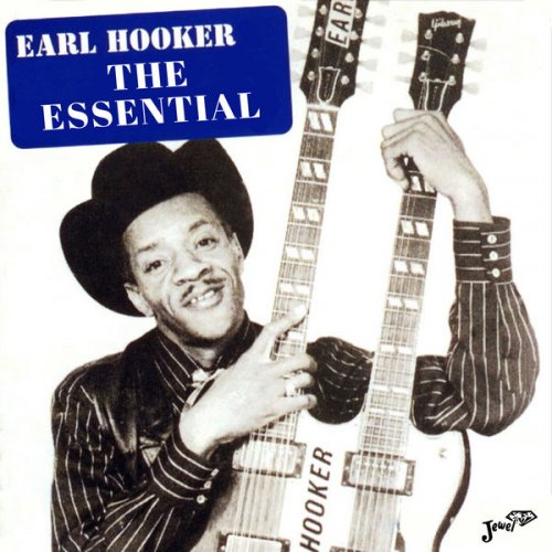 Earl Hooker - The Essential Earl Hooker (1977) Hi Res