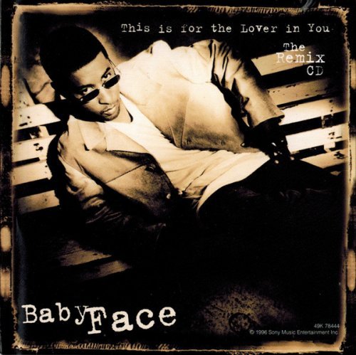 Babyface - This Is For The Lover In You (The Remix CD) [Maxi-Single] (1996)