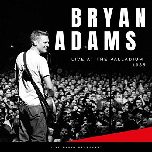 Bryan Adams - Live At The Palladium 1985 (Live) (2019)