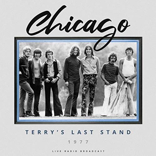 Chicago - Terry's Last Stand 1977 (Live) (2019)