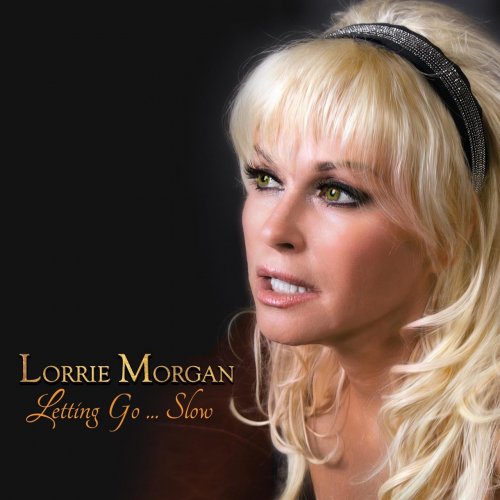 Lorrie Morgan - Letting Go… Slow (2016) Lossless