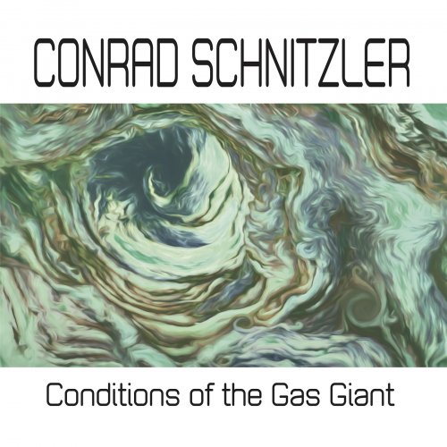 Conrad Schnitzler - Conditions of the Gas Giant (2019)