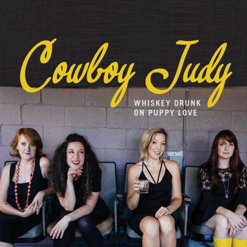 Cowboy Judy - Whiskey Drunk on Puppy Love (2016)