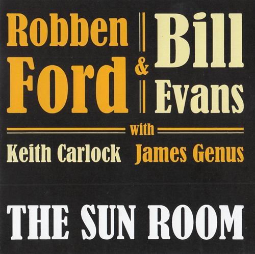 Robben Ford & Bill Evans - The Sun Room (2019) CD Rip