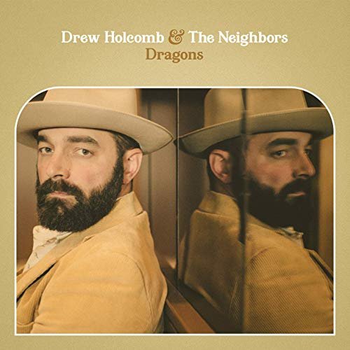 Drew Holcomb & The Neighbors - Dragons (2019)