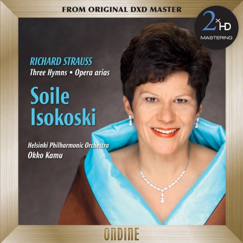 Soile Isokoski - Richard Strauss: Three Hymnen - Opera Arias (2015) [Hi-Res]