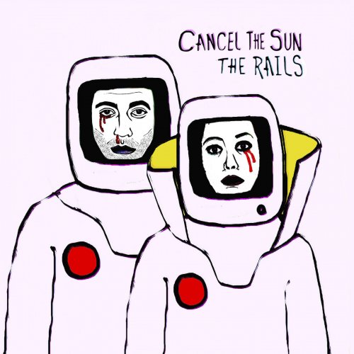 The Rails - Cancel the Sun (2019)