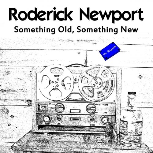 Roderick Newport - Something Old, Something New (2019)