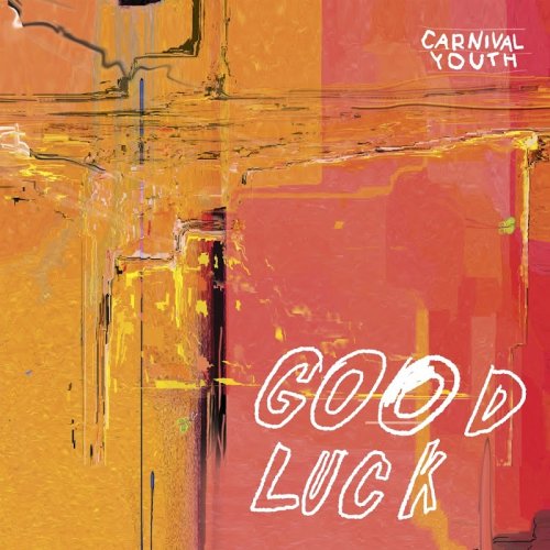 Carnival Youth - Good Luck (2019)