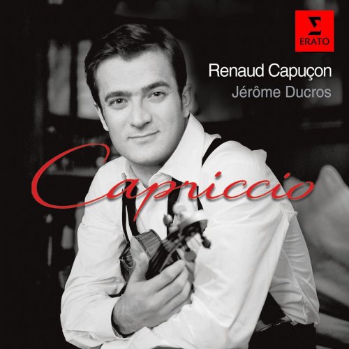 Renaud Capuçon, Jerome Ducros - Capriccio: Virtuoso pieces for violin & piano (2007)