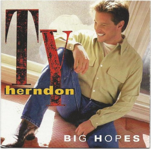 Ty Herndon ‎– Big Hopes (1998)