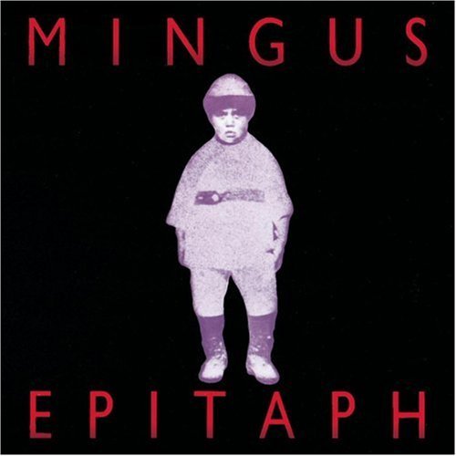 Charles Mingus - Epitaph (1990) FLAC