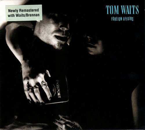 Tom Waits - Foreign Affairs [Remastered] (1977/2018) [CD Rip]