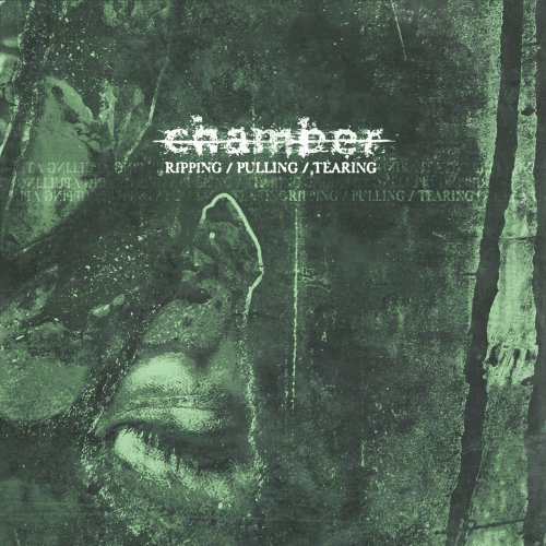 Chamber - Ripping / Pulling / Tearing (2019) flac