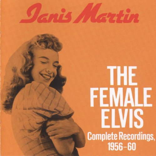 Janis Martin - The Female Elvis: Complete Recordings, 1956-60 (1987)