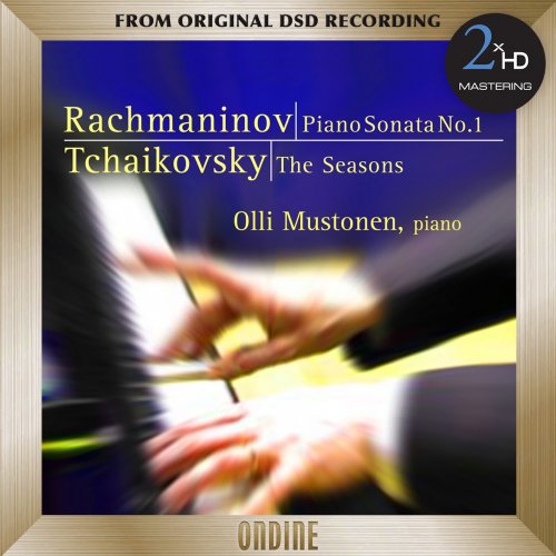 Olli Mustonen - Rachmaninov: Piano Sonata No. 1 / Tchaikovsky: The Seasons (2006/2015) [Hi-Res]