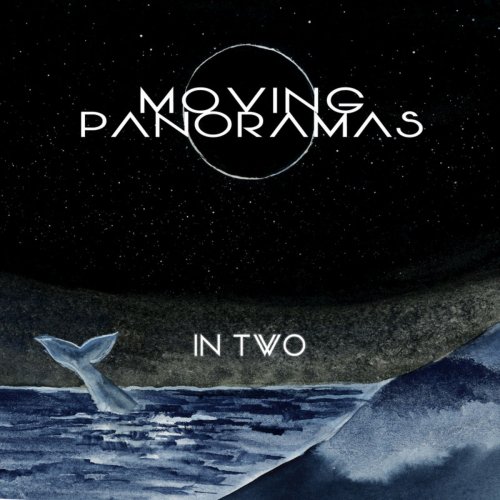 Moving Panoramas - In Two (2019)