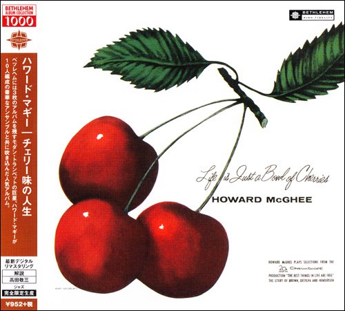 Howard McGhee - Life Is Just A Bowl Of Cherries (1956) [2014 Bethlehem Album Collection 1000] CD-Rip