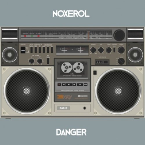 Noxerol - Danger (2019)