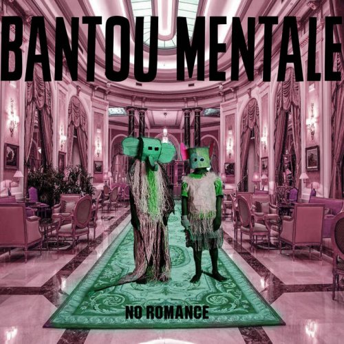 Bantou Mentale - No Romance (2019) [Hi-Res]