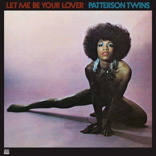 Patterson Twins - Let Me Be Your Lover (1978) [Japanese Reissue 2013]