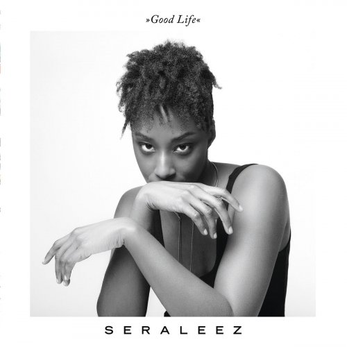 Seraleez - Good Life (2016)