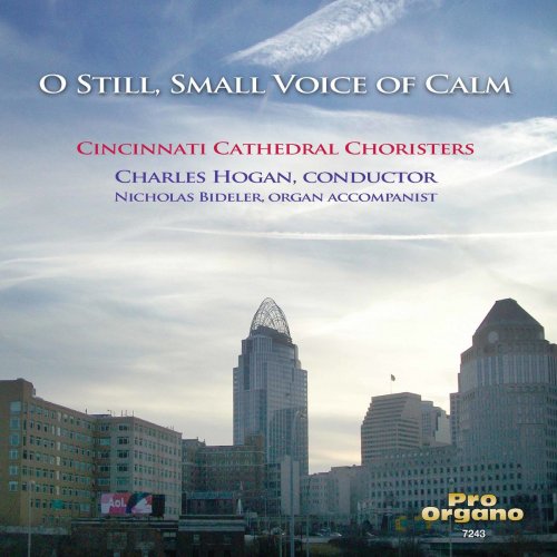 Cincinnati Cathedral Choristers - O Still, Small Voice of Calm (Live) (2019)