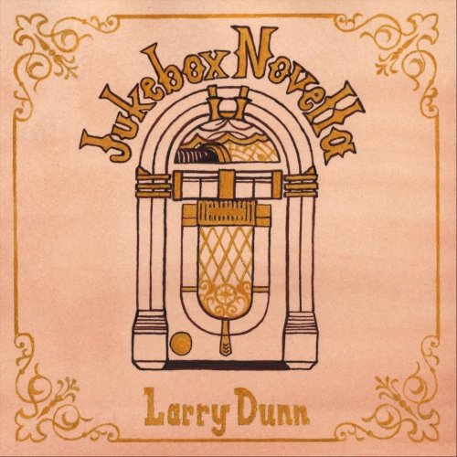 Larry Dunn - Jukebox Novella (2019)