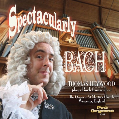 Thomas Heywood - Spectacularly Bach (2019)
