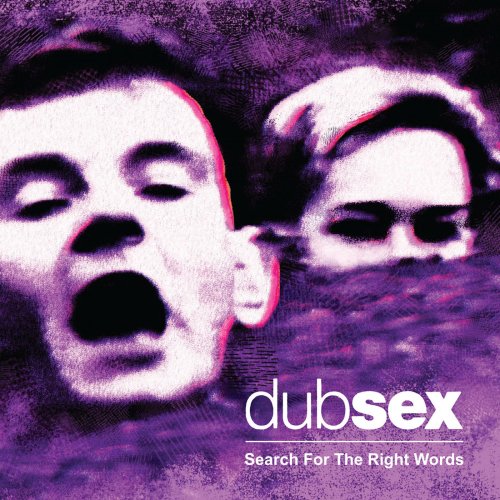 Dub Sex - Search for the Right Words (2019)