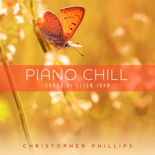 Christopher Phillips - Piano Chill: Songs of Elton John (2014)