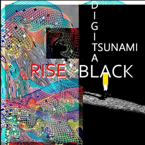 Rise Black - Digital Tsunami (2019)