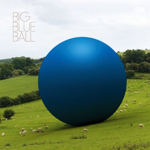 Big Blue Ball - Big Blue Ball (2008) [Hi-Res]