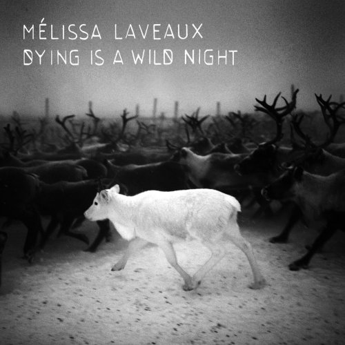 Melissa Laveaux - Dying Is a Wild Night (2013) [Hi-Res]