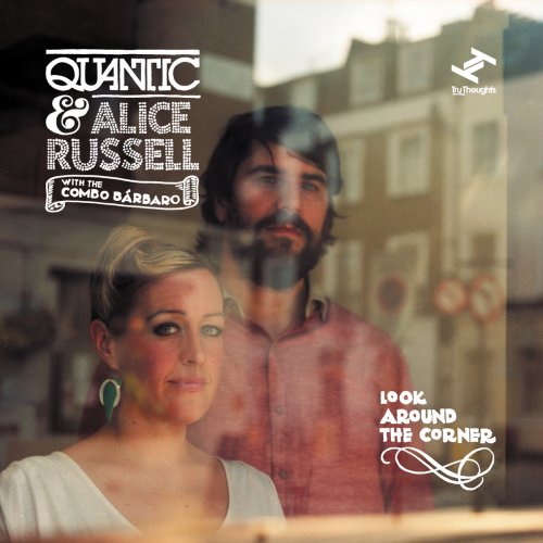 Quantic & Alice Russell - Look Around The Corner (2012)