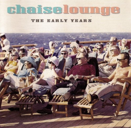 Chaise Lounge - The Early Years (1999)