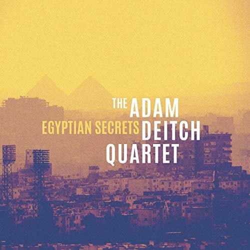 The Adam Deitch Quartet - Egyptian Secrets (2019)