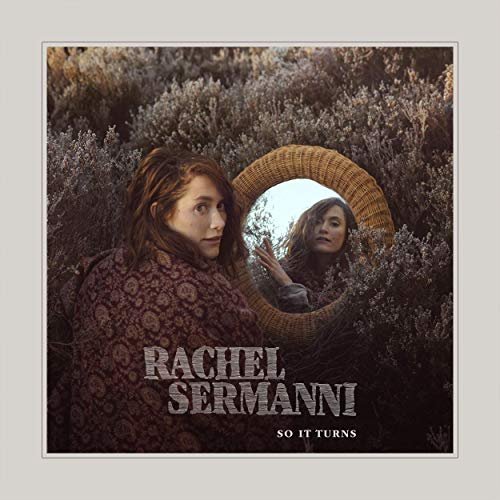 Rachel Sermanni - So It Turns (2019)